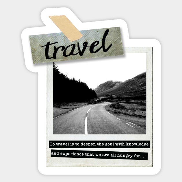 To travel is to deepen the soul with knowledge Sticker by Madeinthehighlands